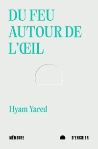 Du feu autour de l'oeil