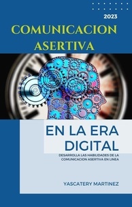  Yascatery Martinez - Comunicación asertiva en la era digital.
