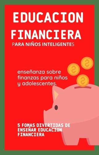  Yascatery Martinez - Educación financiera para niños inteligentes.