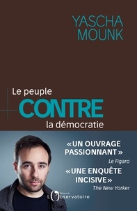 Ebook téléchargement gratuit en italien Le peuple contre la démocratie par Yascha Mounk 9791032904534