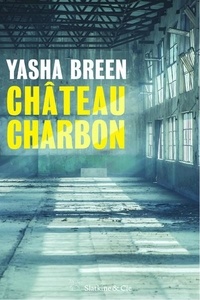 Yasha Breen - Château charbon.