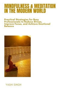 Mindfulness &amp; Meditation in the Modern World
