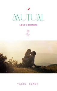 Mutual Love You More