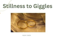 Stillness To Giggles