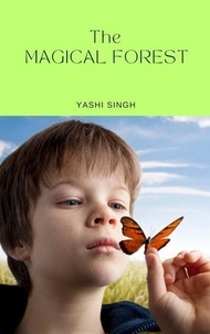 Téléchargez de nouveaux livres gratuits en ligne The Magical Forest - The Magical Forest (French Edition) 9798230038344