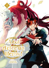A toi d'être un héros ! Tome 4