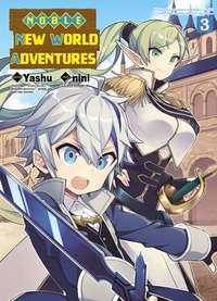  Yashu et  Nini - Noble New World Adventures Tome 3 : .