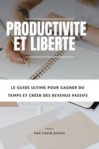 PRODUCTIVITE ET LIBERTE