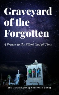Graveyard of the Forgotten - A Prayer to the Silent God of Time