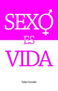 Sexo es vida