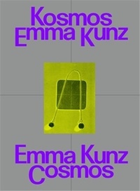 Yasmin Afschar et Lars Bang Larsen - Emma Kunz Cosmos - A Visionary in Dialogue with Contemporary Art.