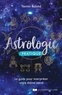 Yasmin Boland - Astrologie pratique - Le guide pour interpréter votre thème astral.