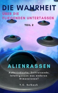 Die Wahrheit über die fliegenden Untertassen