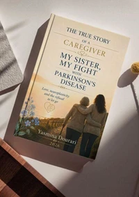 My Sister, My Battle with Parkinson's Love, Neuroplasticity &amp; the Refusal to Surrender