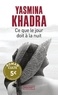 Yasmina Khadra - Ce que le jour doit à la nuit.