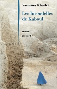 Yasmina Khadra - Les hirondelles de Kaboul.