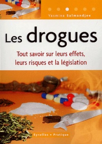 Les drogues - Tout savoir sur leurs effets, leurs risques et la législation.pdf