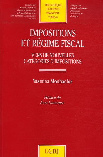 Yasmina Moubachir - Impositions et régime fiscal - Vers de nouvelles catégories d'impositions.
