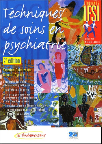 Yasmina Ouharzoune et Chantal Agrech - Techniques de soins en psychiatrie.