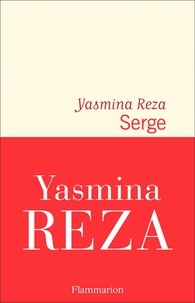 Yasmina Reza - Serge.