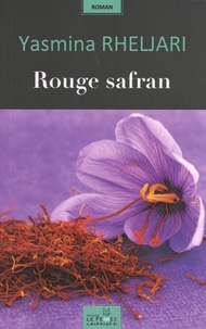 Yasmina Rheljari - Rouge safran.