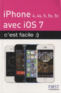Yasmina Salmandjee Lecomte et Sébastien Lecomte - iPhone 4, 4S, 5, 5S, 5C avec iOS 7 c'est facile.