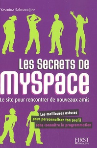 Yasmina Salmandjee Lecomte - Les Secrets de MySpace.
