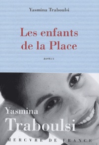 Yasmina Traboulsi - Les enfants de la Place.