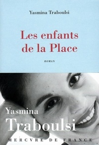 Yasmina Traboulsi - Les enfants de la Place.