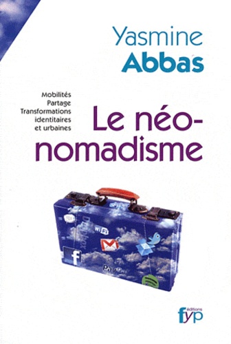 Yasmine Abbas - Le néo-nomadisme.