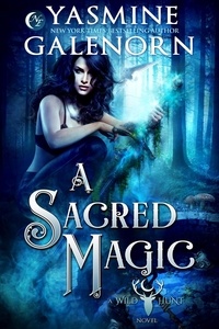  Yasmine Galenorn - A Sacred Magic - The Wild Hunt, #9.