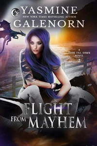 Flight From Mayhem: A Dusk Till Dawn Novel