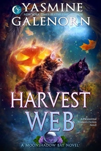  Yasmine Galenorn - Harvest Web: A Paranormal Women's Fiction Novel - Moonshadow Bay, #4.