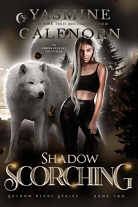 Shadow Scorching: An Urban Fantasy Adventure