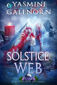  Yasmine Galenorn - Solstice Web: A Paranormal Women's Fiction Novel - Moonshadow Bay, #10.