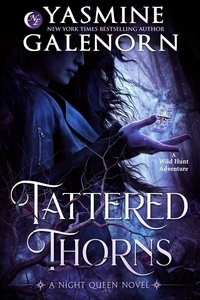  Yasmine Galenorn - Tattered Thorns - Night Queen, #1.