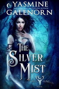  Yasmine Galenorn - The Silver Mist - The Wild Hunt, #6.