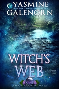  Yasmine Galenorn - Witch's Web: A Paranormal Women's Fiction Novel - Moonshadow Bay, #8.