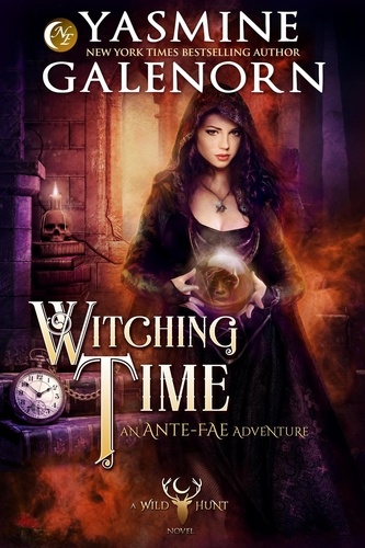  Yasmine Galenorn - Witching Time: An Ante Fae Adventure - The Wild Hunt, #14.