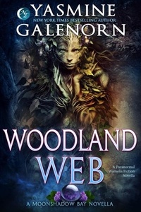  Yasmine Galenorn - Woodland Web: A Paranormal Women's Fiction Novel - Moonshadow Bay, #12.
