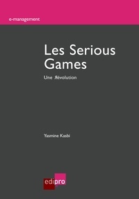 Yasmine Kasbi - Les Serious Games - Une Révolution.