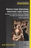 Yasmine Modestine - Noires mais blanches, blanches mais noires - Les figures féminines noires ou métisses au théâtre de Cléopâtre à Ourika.