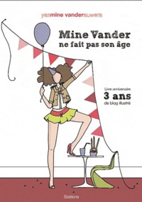 Yasmine Vanderauwera - Mine Vander ne fait pas son âge.