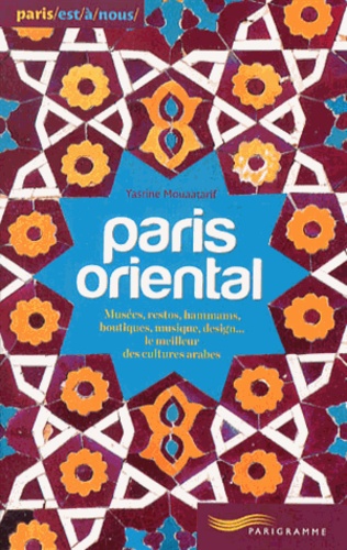 Yasrine Mouaatarif - Paris oriental.