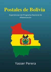 Postales de Bolivia. Experiencias del Programa Nacional de Alfabetización.