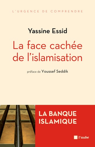 La face cachée de l'islamisation. La banque islamique