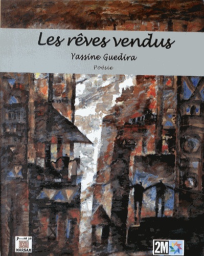 Yassine Guedira - Les rêves vendus.