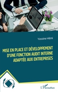 Yassine Hilmi - Mise en place et développement d'une fonction audit interne adaptée aux entreprises.