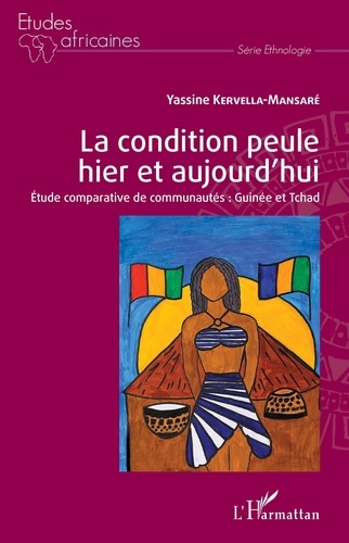 La condition peule hier et aujourd'hui. Etude comparative de communautés : Guinée et Tchad