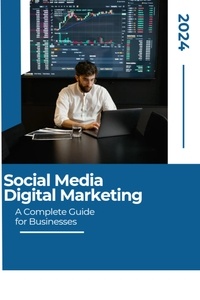  Yassir Albonie - Social Media Digital Marketing: A Complete Guide for Businesses - Digital Marketing.